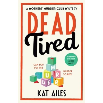 Afbeelding van A Mothers&#039; Murder Club Mystery Dead Tired