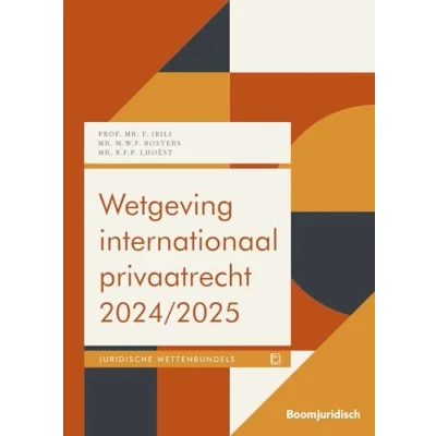 Afbeelding van Boom Juridische wettenbundels Wetgeving internationaal privaatrecht 2024/2025