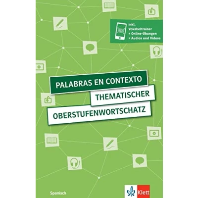 Afbeelding van Palabras en contexto: Thematischer Oberstufenwortschatz Spanisch. Buch mit digitalen Extras