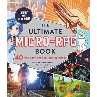 Afbeelding van The Ultimate MicroRPG Book 40 Fast, Easy, and Fun Tabletop Games RPG Guide Series