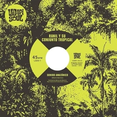 Afbeelding van Ranil Y Su Conjunto Tropical &amp; Los Wembler&#039;s De Iquitos Sonido Amazonico (7&quot; Vinyl Single)