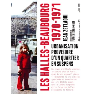 Afbeelding van Les halles beaubourg 1970 1971 urbanisation provisoire d&#039;un