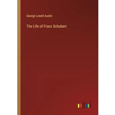 Afbeelding van The Life of Franz Schubert