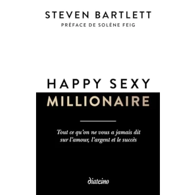Afbeelding van Happy sexy millionaire Tout ce qu&#039;on ne vous a jamais dit sur l&#039;amour, l&#039;argent et le succès