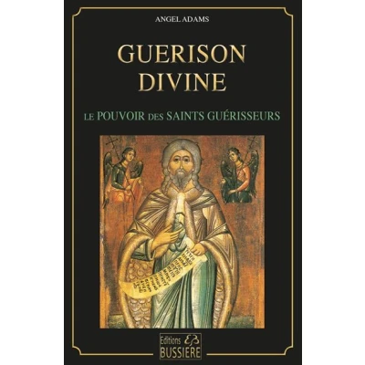 Image de Guérison divine Le pouvoirs des saints guérisseurs