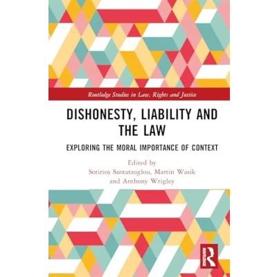 Afbeelding van Routledge Studies in Law, Rights and Justice Dishonesty, Liability the Law