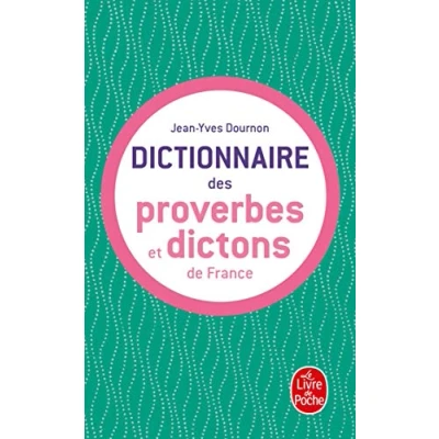 Afbeelding van Le Dictionnaire DES Proverbes ET Dictons De France