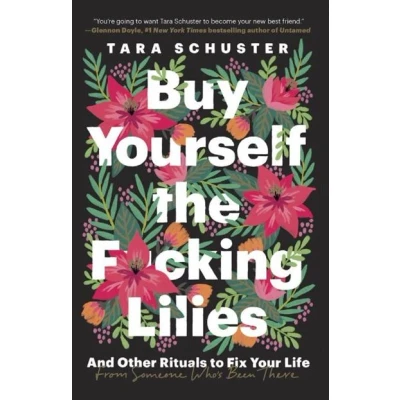 Image de Buy Yourself the F*cking Lilies