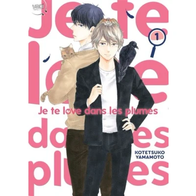 Image de Je te love dans les plumes T01
