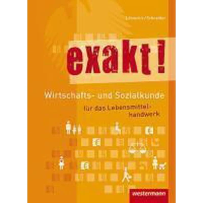 Afbeelding van exakt! Wirtschafts und Sozialkunde für das Lebensmittelhandwerk