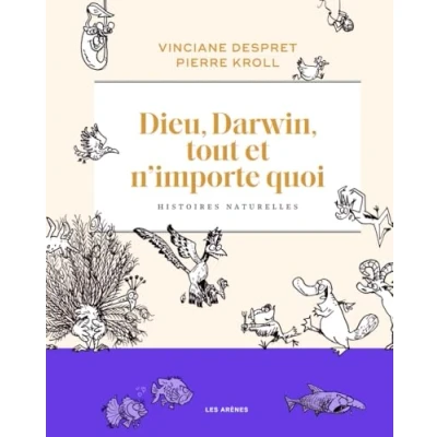 Afbeelding van Dieu, Darwin, tout et n&#039;importe quoi Histoires naturelles