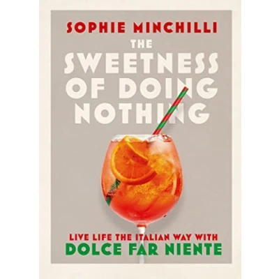 Afbeelding van The Sweetness of Doing Nothing
