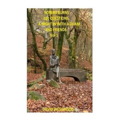 Afbeelding van ROBERT BURNS 100 QUESTIONS a Night In with dram and Frien friends
