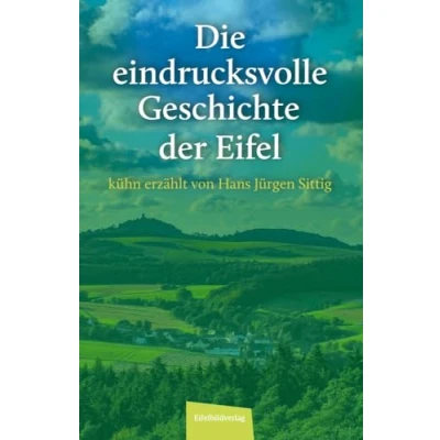 Afbeelding van Die eindrucksvolle Geschichte der Eifel