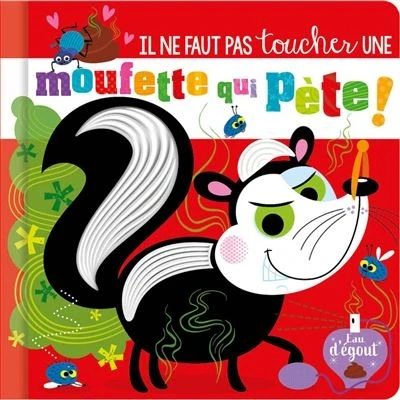 Image de Il ne faut pas toucher une moufette qui pète