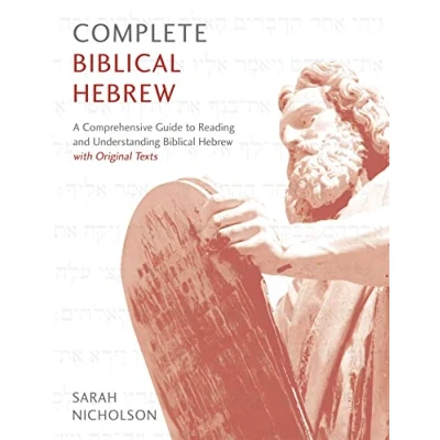 Afbeelding van Complete Biblical Hebrew Beginner to Intermediate Course: A Comprehensive Guide Reading and Understanding Hebrew, with Original Texts