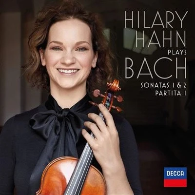Image de Hilary Hahn plays Bach Sonatas numbers 1 &amp; 2 Partita