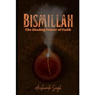 Afbeelding van Bismillah: The Healing Power of Faith