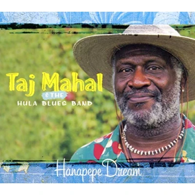 Afbeelding van Taj Mahal &amp; The Hula Blues Band Hanapepe Dream (CD)