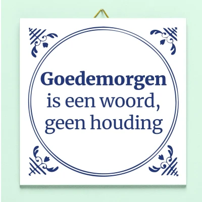 Afbeelding van Tegeltje Goedemorgen Is Een Woord