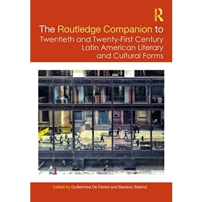 Afbeelding van Routledge Companions to Hispanic and Latin American Studies The Companion Twentieth Twenty First Century Literary Cultural Forms