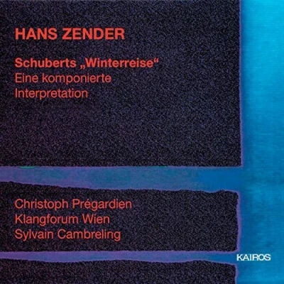 Afbeelding van Christoph Pregardien, Klangforum Wien Zender: Schuberts &#039;Winterreise&#039; : Eine Komponierte (2 CD)