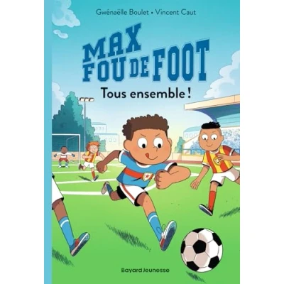 Afbeelding van MAX FOU DE FOOT,2:TOUS ENSEMBLE