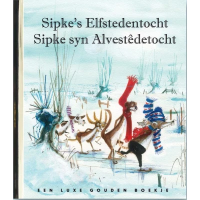 Afbeelding van Gouden Boekjes Sipke&#039;s Elfstedentocht Sipke syn Alvestêdetocht
