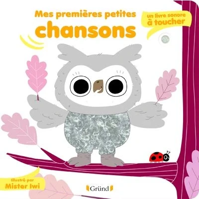 Image de Mes premières petites chansons : un livre sonore à toucher