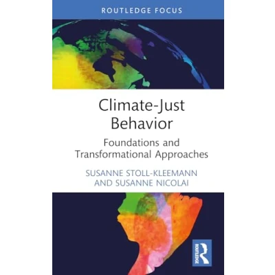Afbeelding van Routledge Focus on Environment and Sustainability Climate Just Behavior