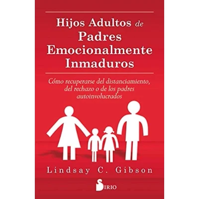 Afbeelding van Hijos adultos de padres emocionalmente inmaduros/ Adult Children of Emotionally Immature Parents