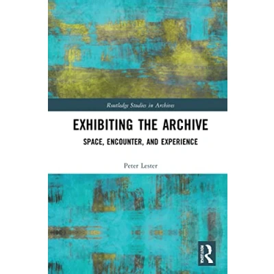 Afbeelding van Routledge Studies in Archives Exhibiting the Archive