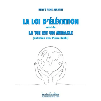 Image de La Loi d&#039;élévation Vie est un miracle (entretien avec Pierre Rabhi)