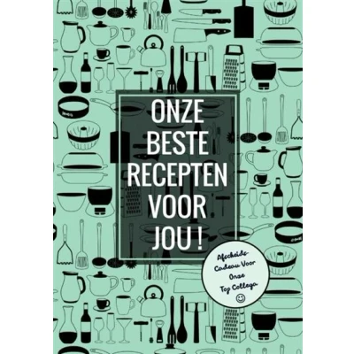 Image de Afscheidscadeau Voor Onze Top Collega Beste Recepten Jou!
