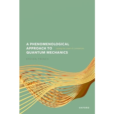 Afbeelding van A Phenomenological Approach to Quantum Mechanics
