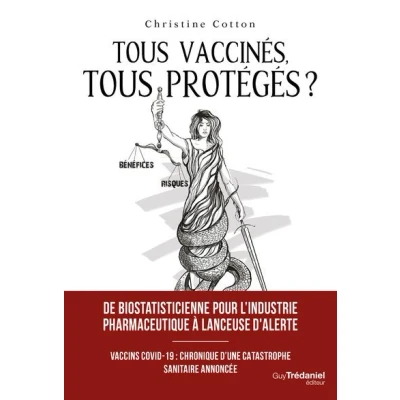 Image de tous vaccinés, protégés? Vaccins covid 19, Chronique d&#039;une catastrophe sanitaire annoncée