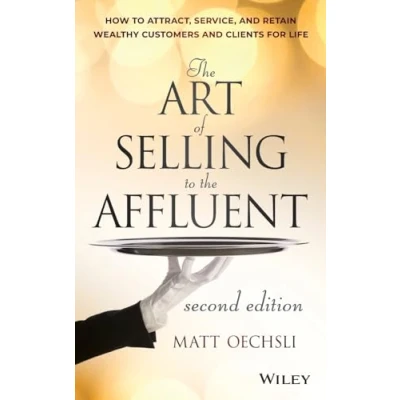 Afbeelding van Art Of Selling To The Affluent