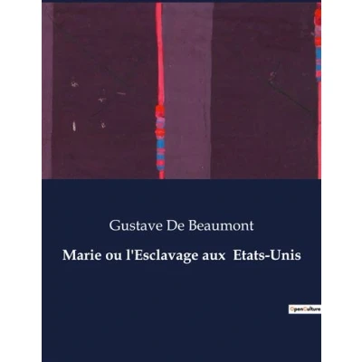 Image de Marie ou l&#039;Esclavage aux Etats Unis