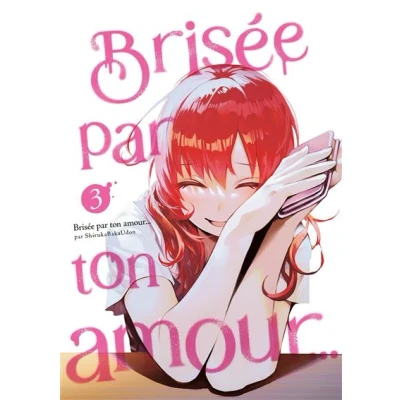 Image de Brisée par ton amour... Tome 03 (Nouvelle édition)