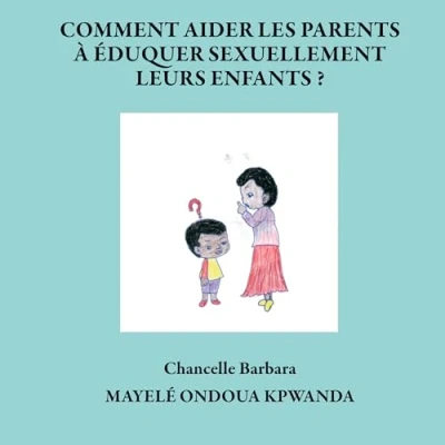 Afbeelding van Comment aider parents a eduquer sexuelle