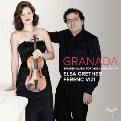 Afbeelding van Elsa Grether &amp; Ferenc Vizi Granada: Spanish Music For Violin And Piano (CD)
