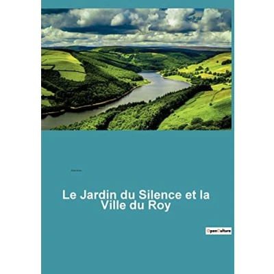 Afbeelding van Le Jardin du Silence et la Ville Roy