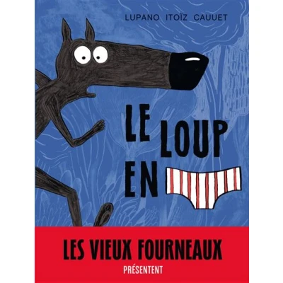 Image de Le Loup en slip Tome 1