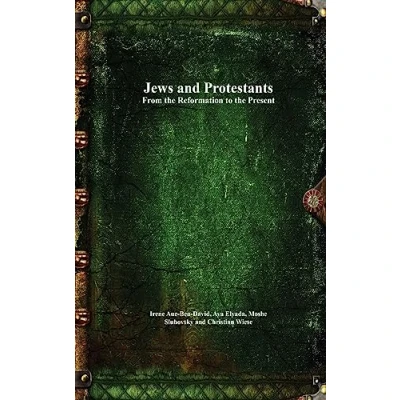 Afbeelding van Jews and Protestants From the Reformation to Present