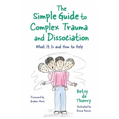 Afbeelding van The Simple Guide to Complex Trauma and Dissociation