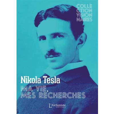 Image de Ma vie, mes recherches Autobiographie de Nikola Tesla