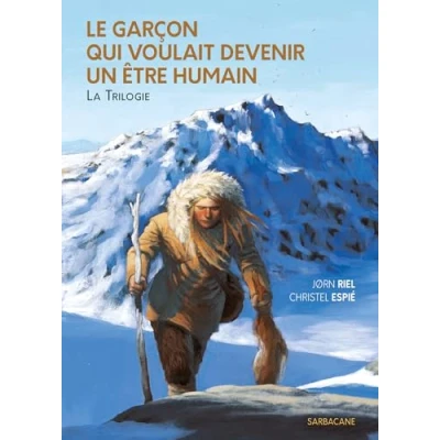 Afbeelding van LE GARCON QUI VOULAIT DEVENIR UN ETRE HUMAIN LA TRILOGIE