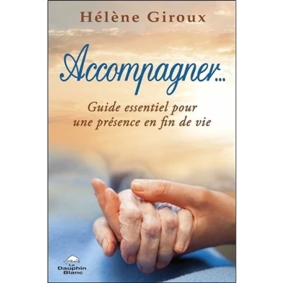 Image de Accompagner... Guide essentiel pour une présence en fin de vie