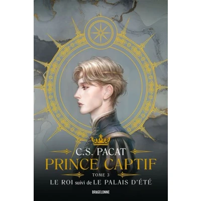 Image de Prince Captif : Tome 3 Le Roi suivi de Palais d&#039;été