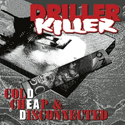 Afbeelding van Driller Killer Cold Cheap &amp; Disconnected (CD)